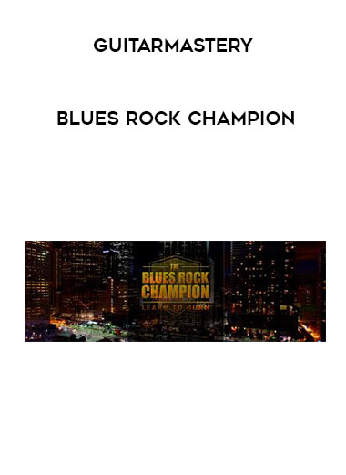 Guitarmastery - BLUES ROCK CHAMPION courses available download now.