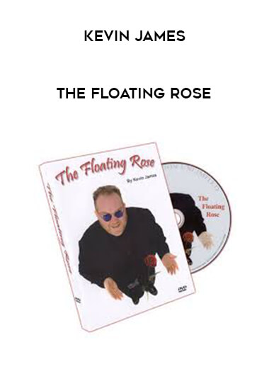 Kevin James - The Floating Rose courses available download now.