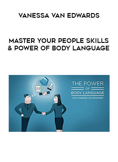 Vanessa Van Edwards - Master Your People Skills & Power of Body Language courses available download now.