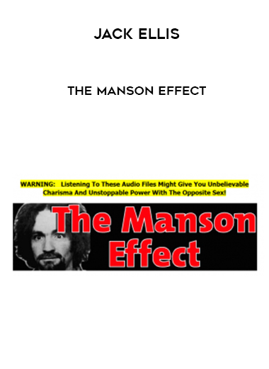 Jack Ellis – The Manson Effect courses available download now.