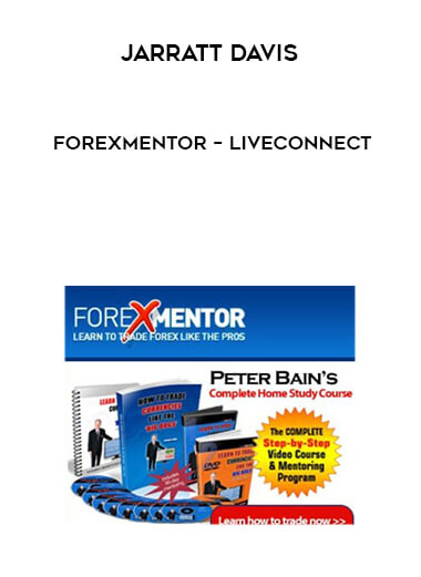 Jarratt Davis – Forexmentor – LiveConnect courses available download now.
