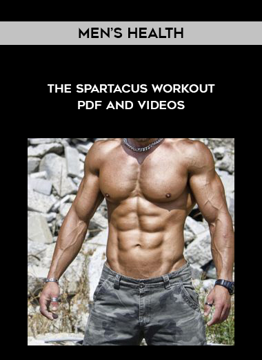 Men’s Health – The Spartacus Workout PDF and Videos courses available download now.