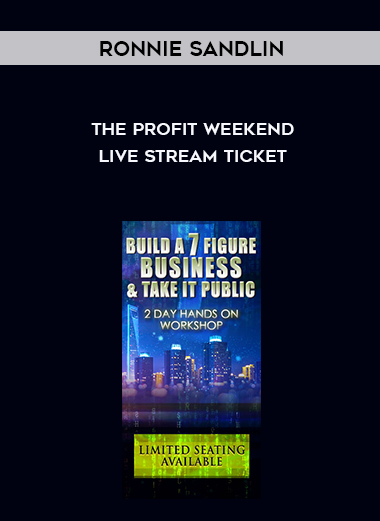 Ronnie Sandlin – The Profit Weekend Live Stream Ticket courses available download now.