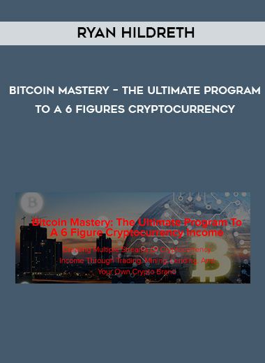 Ryan Hildreth – Bitcoin Mastery – The Ultimate Program To A 6 Figures Cryptocurrency courses available download now.