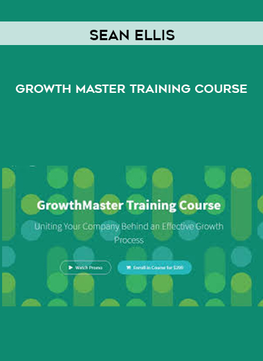 Sean Ellis – Growth Master Training Course courses available download now.