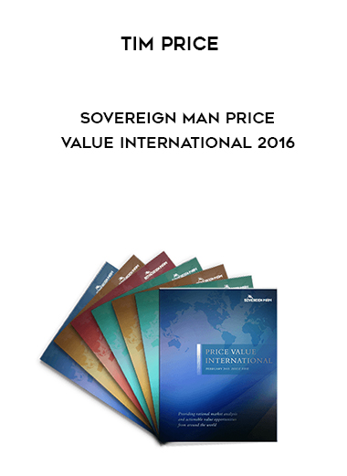 Tim Price – Sovereign Man Price Value International 2016 courses available download now.