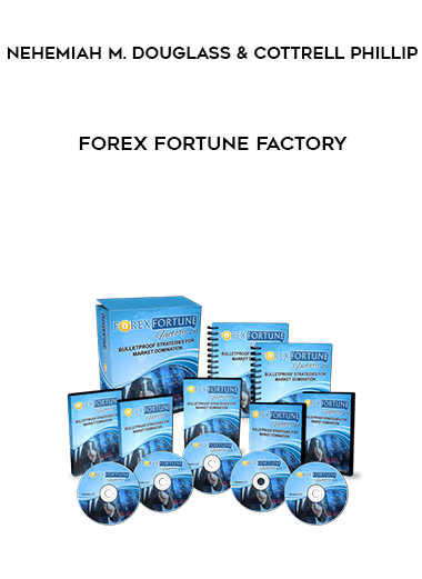 Nehemiah M. Douglass & Cottrell Phillip - Forex Fortune Factory courses available download now.