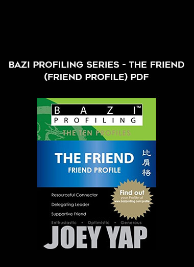 BaZi Profiling Series - The Friend (Friend Profile)PDF from https://roledu.com