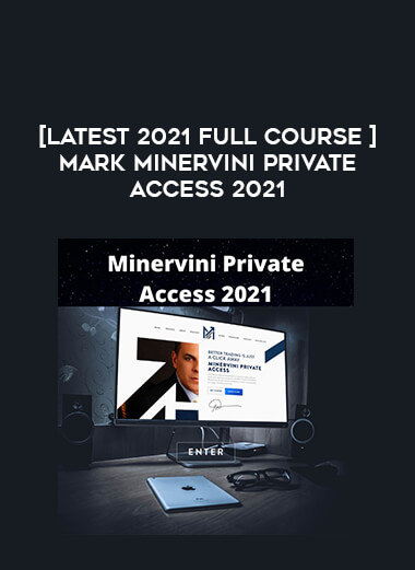 [Latest 2021 Full Course ] Mark Minervini Private Access 2021 from https://roledu.com