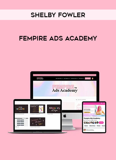 Shelby Fowler - Fempire Ads Academy from https://roledu.com