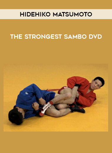 Hidehiko Matsumoto - The Strongest Sambo DVD from https://roledu.com