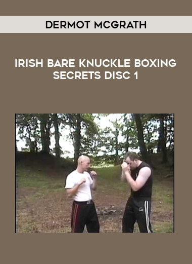 Dermot McGrath - Irish Bare Knuckle Boxing Secrets Disc 1 from https://roledu.com
