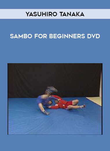Yasuhiro Tanaka - Sambo for Beginners DVD from https://roledu.com
