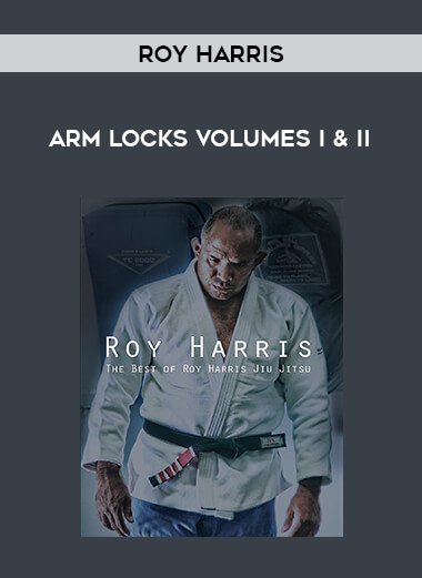 Roy Harris - Arm Locks Volumes I & II from https://roledu.com
