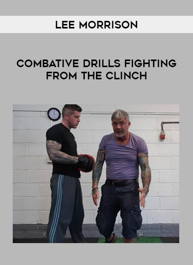 Lee Morrison - Combative drills Fighting from The Clinch from https://roledu.com