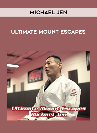 Michael Jen - Ultimate Mount Escapes from https://roledu.com