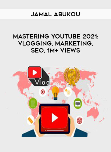 Mastering YouTube 2021: Vlogging