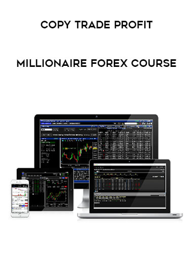 Copy Trade Profit – Millionaire Forex Course from https://roledu.com