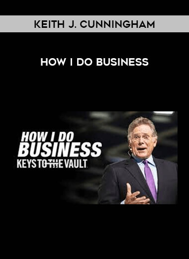 How I Do Business – Keith J. Cunningham from https://roledu.com
