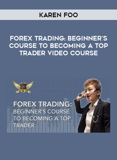 Karen Foo - FOREX TRADING : Beginner's Course To Becoming A Top Trader Video Course from https://roledu.com
