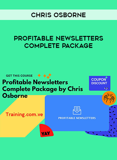 Chris Osborne - Profitable Newsletters Complete Package from https://roledu.com